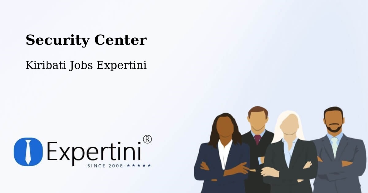 Security & Compliance – Nonouti - Kiribati Jobs Expertini